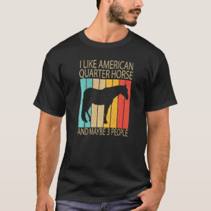 T-shirt J'Aime American Quarter Horse Et Peut-Être 3 Perso