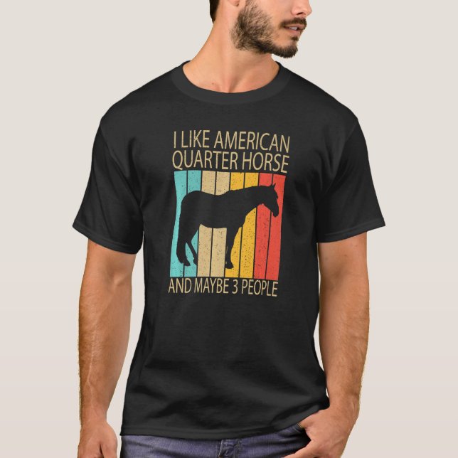 T-shirt J'Aime American Quarter Horse Et Peut-Être 3 Perso (Devant)