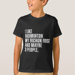 T-shirt J'aime Badminton Amoureux Bichon Frise Propriétair