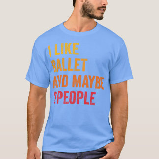 T-shirt J'Aime Ballet Peut-Être 3 Personnes