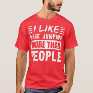 T-shirt J'aime Base sauter plus que People Funny1