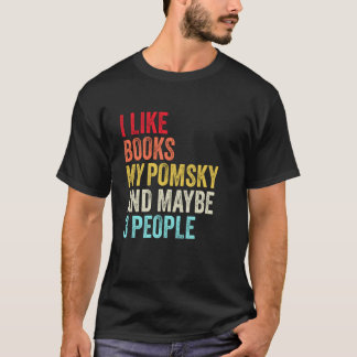 T-shirt J'aime Books My Pomsky et peut-être 3 personnes