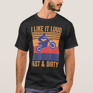 T-shirt J'Aime Ça Loud Fast Dirty Motocross Mx Dirtbike