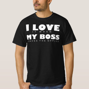 T-shirt J'Aime Ça Quand Mon Patron Feuille Le Bureau