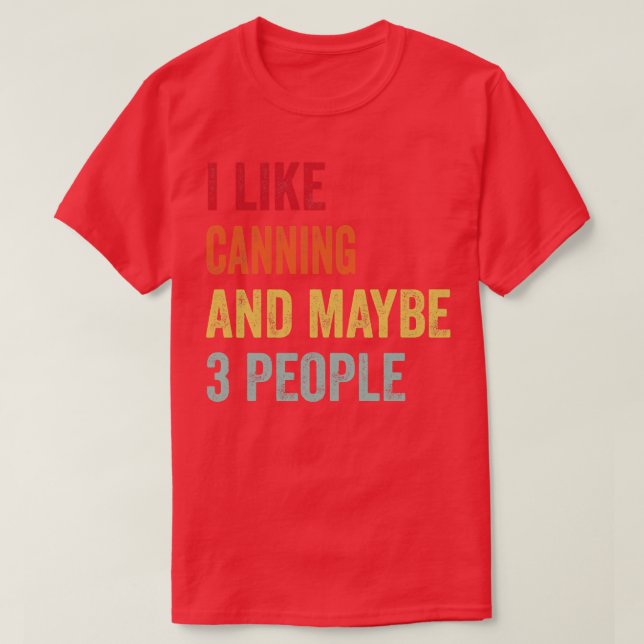 T-shirt J'Aime Canning Peut-Être 3 Personnes (Design devant)