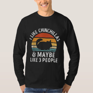 T-shirt J'Aime Chinchillas Et Peut-Être 3 Personnes Chinch