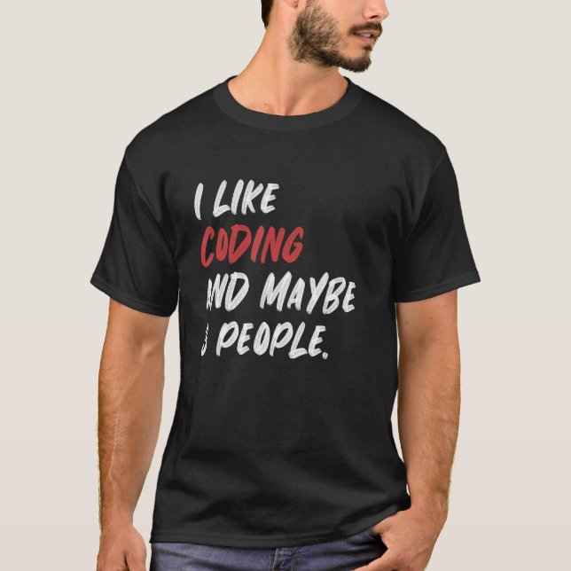 T-shirt J'Aime Coder Et Peut-Être 3 Personnes Programmer (Devant)