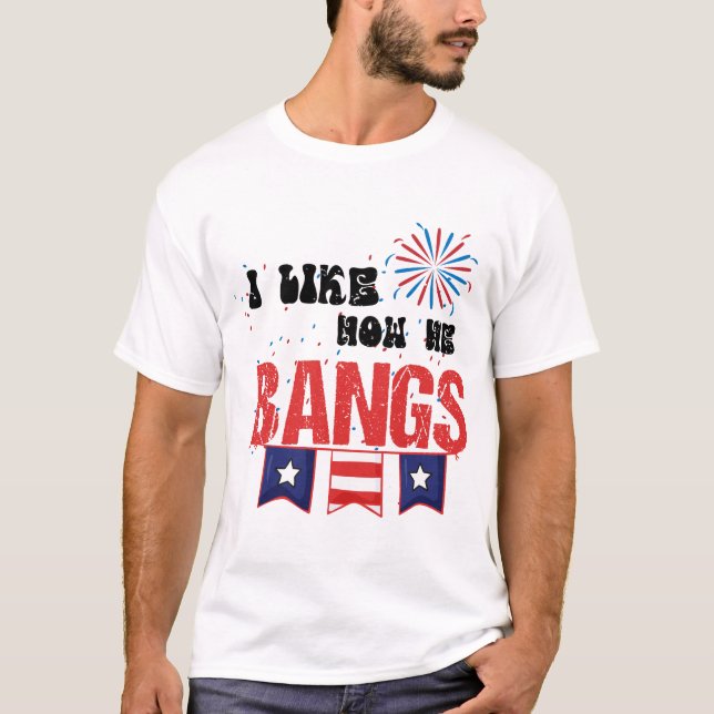 T-shirt J'Aime Comment Il Frappe Les Feux 4 juillet Drôle (Devant)
