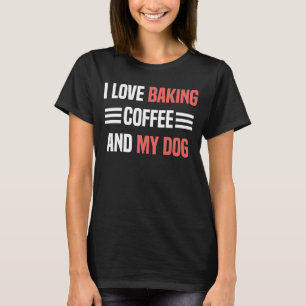 T-shirt J'Aime Cuire Du Café Et Mon Chien Cuire Des Femmes