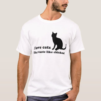 T-shirt J'aime des chats… Ils goûtent comme le poulet !