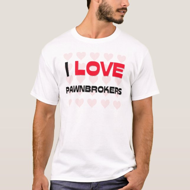 T-SHIRT J'AIME DES PRÊTEURS SUR GAGES (Devant)