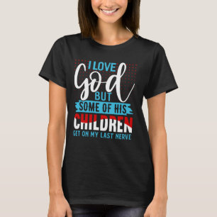 T-shirt J'Aime Dieu, mais certains de ses enfants montent