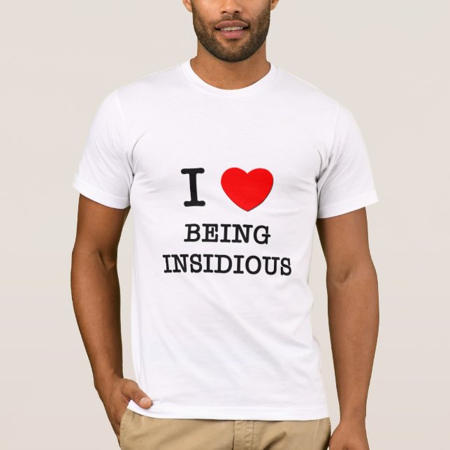 T-shirt J'aime être insidieux (Devant)