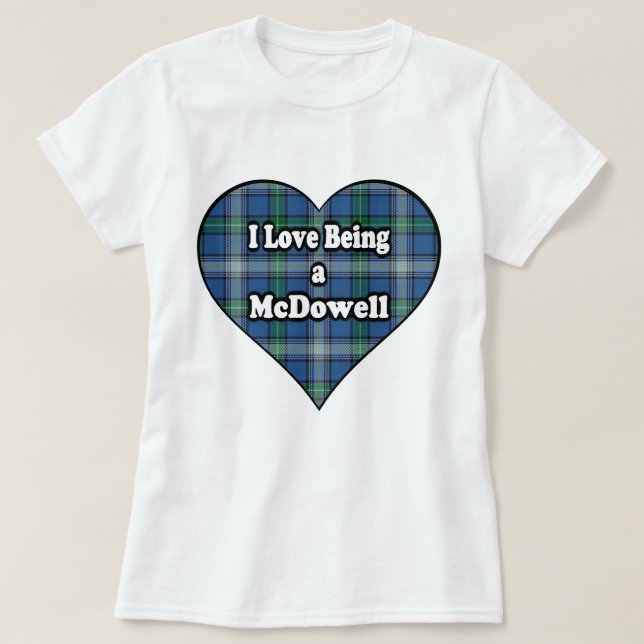 T-shirt J'aime être un tartan de clan de McDowell (Design devant)