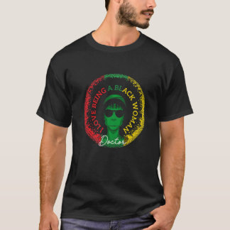 T-shirt J'Aime Être Une Femme Noire Docteur Histoire Noire