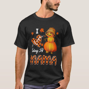 T-shirt J'Aime Être Une Mama Citrouille Snowman Halloween