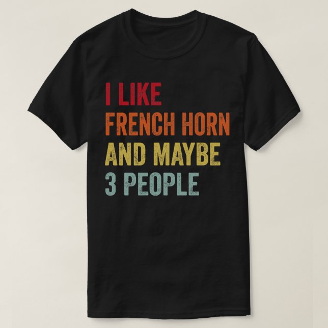 T-shirt J'Aime French Horn Peut-Être 3 Personnes (Design devant)