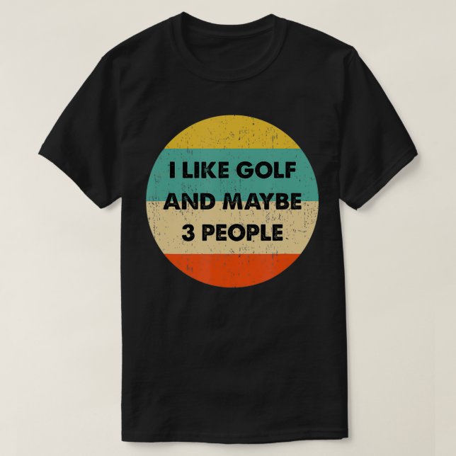 T-shirt J'aime Golf et peut-être 3 personnes (Design devant)