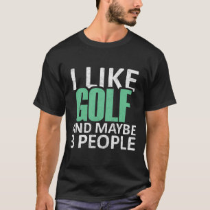 T-shirt J'Aime Golf Et Peut-Être 3 Personnes Drôle Intro
