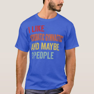 T-shirt J'Aime Gymnastique acrobatique Peut-être 3 personn