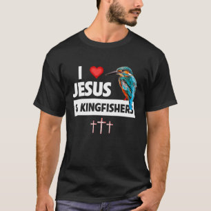 T-shirt J'aime Jésus et les martins-pêcheurs Oiseaux obser
