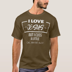 T-shirt j'aime jésus mais j'ai beaucoup de plaisir