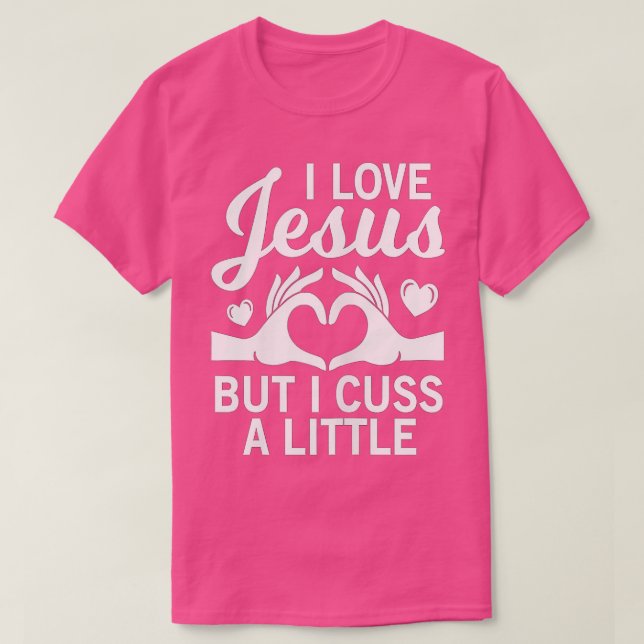T-shirt j'aime jésus mais j'ai un peu de coussin pour Chri (Design devant)