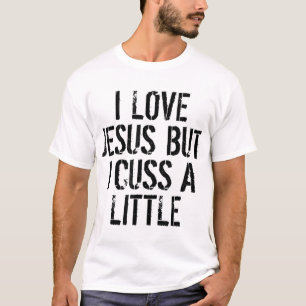 T-shirt J'Aime Jésus Mais Je Cusse Un Peu Amusant