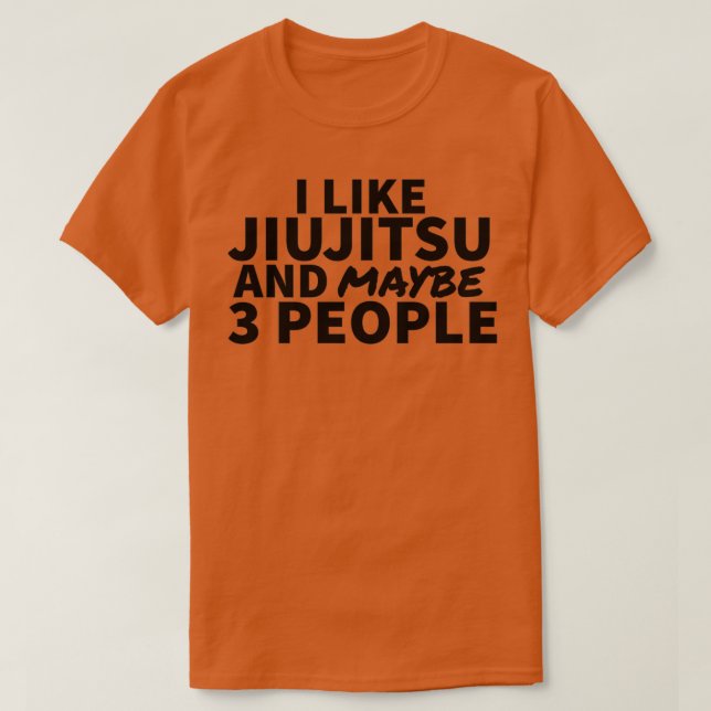 T-shirt J'aime Jiujitsu et peut-être 3 personnes (Design devant)