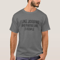 J'Aime Jogging Et Peut-Être 3 Personnes Drôle Sayi