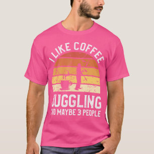 T-shirt J'aime jongler avec une carafe à café et peut-être