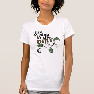 T-shirt J'aime jouer dans la saleté