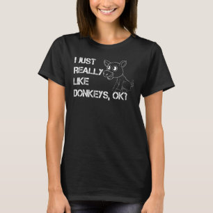 T-shirt J'aime Juste Vraiment Les Ânes Ok Les Ânes Aiment