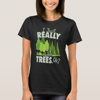 T-shirt J'aime Juste Vraiment Les Arbres Ok J'adore Les Ar