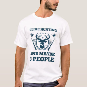 T-shirt J'aime la chasse et peut-être 3 personnes - Chasse