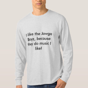 T-shirt J'aime la chemise de Jawga Boyz