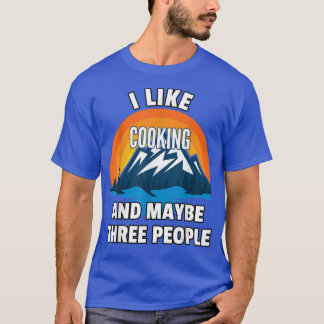 T-shirt J'Aime La Cuisine Et Peut-Être Trois Personnes