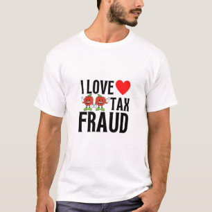 T-shirt j'aime la fraude fiscale