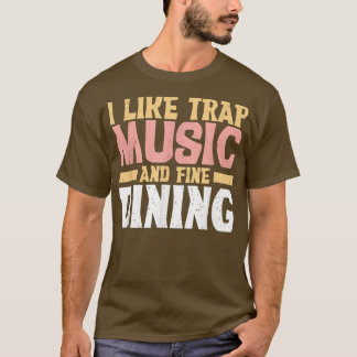 T-shirt J'Aime La Musique De Piège Et La Musique De Piège 