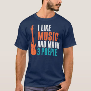 T-shirt J'aime la musique et peut-être 3 personnes drôle m