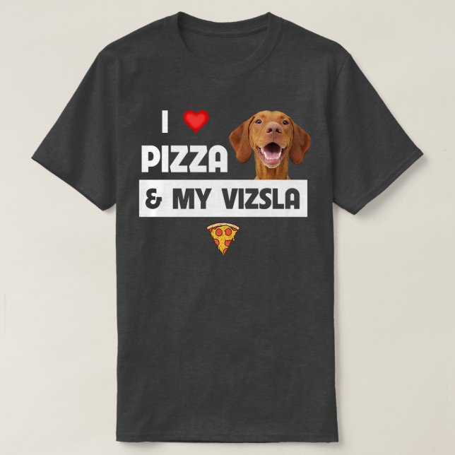 T-shirt J'Aime La Pizza Et Mon Chien Vizsla Pepperoni From (Design devant)