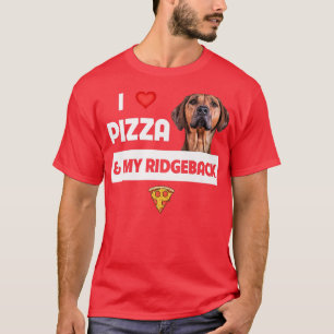 T-shirt J'Aime La Pizza Et Mon Poivre Rhodésien Ridgeback