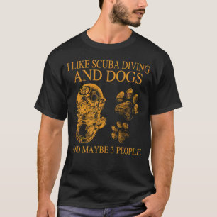 T-shirt J'aime la plongée sous-marine et les chiens et peu