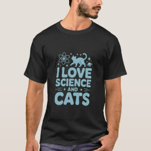 T-shirt J'aime la science et les chats univers amusant