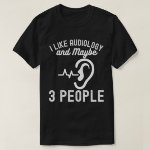 T-shirt J'aime l'audiologie et peut-être 3 personnes