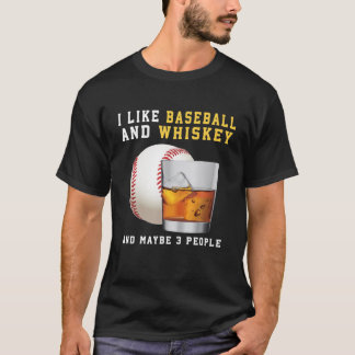T-shirt J'Aime Le Baseball Et Le Whiskey Et Peut-Être 3 Pe