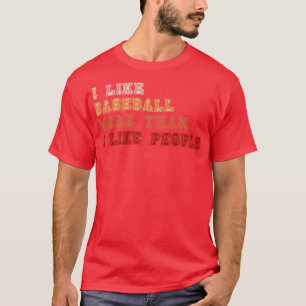 T-shirt J'Aime Le Baseball Plus Que J'Aime Les Gens