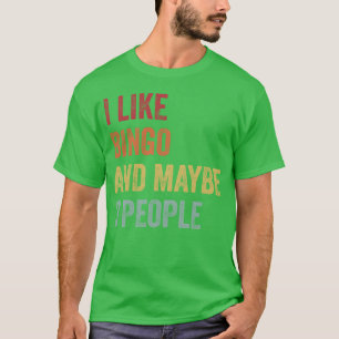 T-shirt J'aime le Bingo et peut-être 3 personnes cadeau am