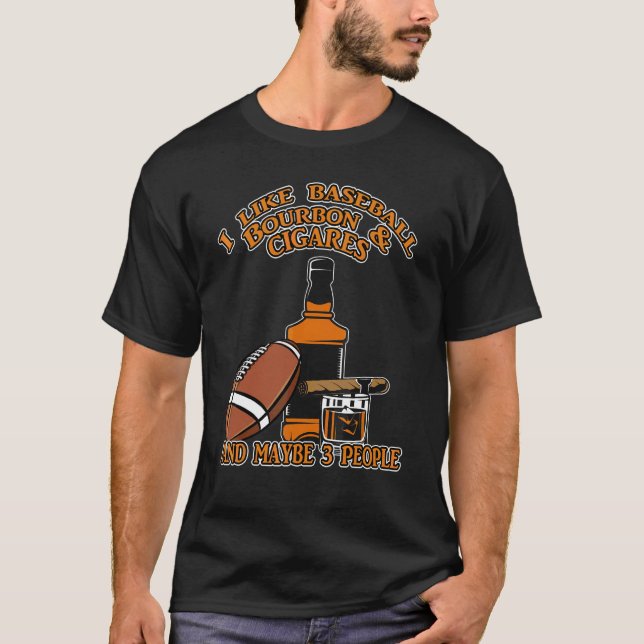 T-shirt J'Aime Le Bourbon De Baseball Et Les Cigars Et Peu (Devant)