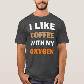 T-shirt J'Aime Le Café Avec Mon Oxygène Drôle